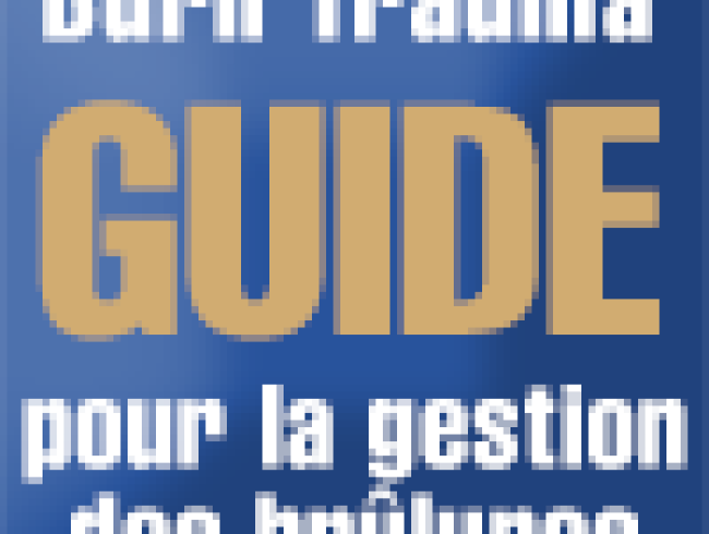 La gestion des traumatismes par brûlures chez les enfants et les adolescents – un guide à l&rsquo;intention des parents et des familles